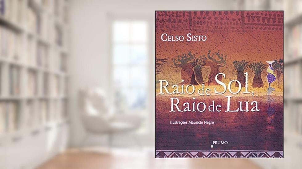 Raio de sol - Raio de lua, do autor Celso Sisto