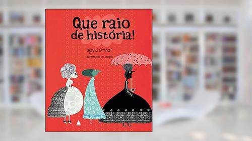Capa de Que raio de história!, do autor Syvia Orthof