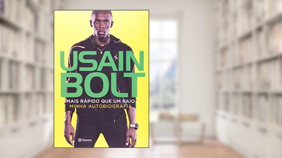 Mais rápido que um raio: Minha autobiografia, do autor Usain Bolt