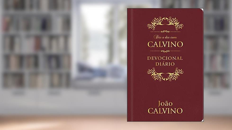 Dia a Dia com Calvino Capa couro: Devocional diário, do autor João Calvino