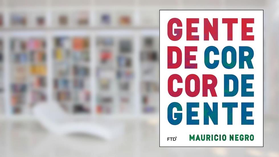 Gente de Cor, cor de Gente, do autor Mauricio Negro