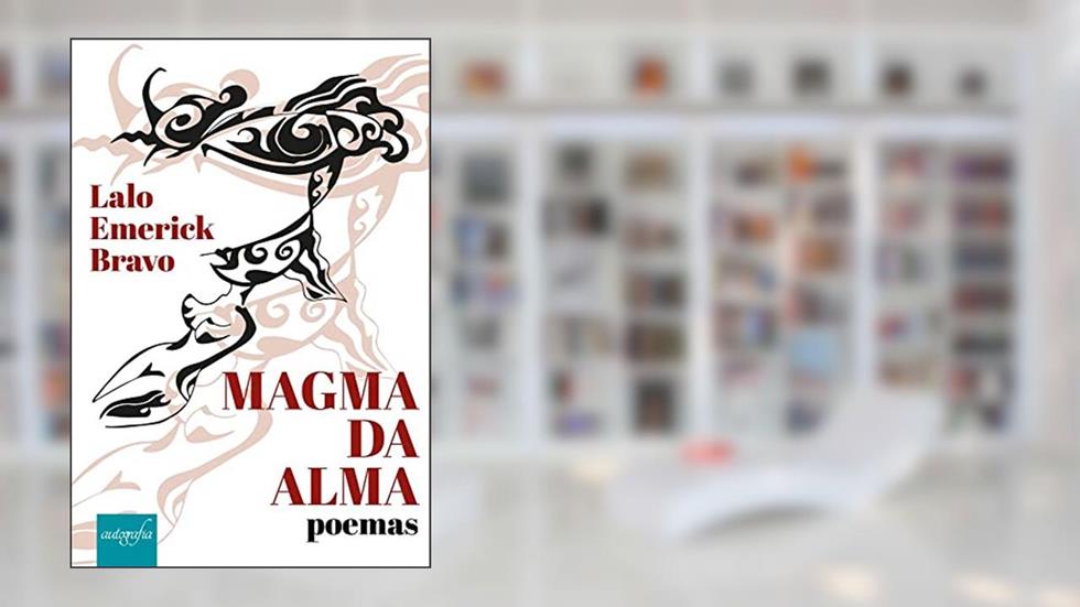 Magma da Alma: poemas, do autor Lalo Emerick Bravo