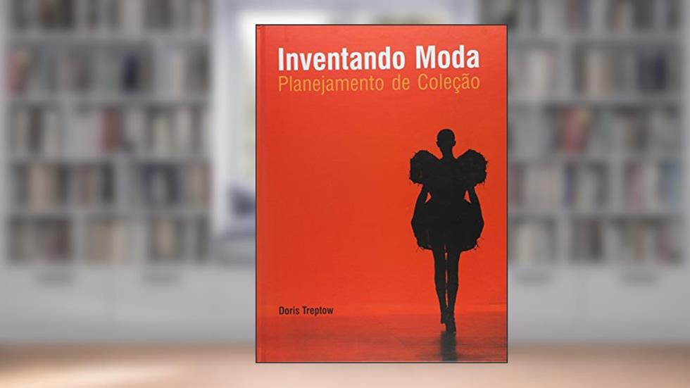Inventando Moda. Planejamento de Coleção, do autor Doris Treptow