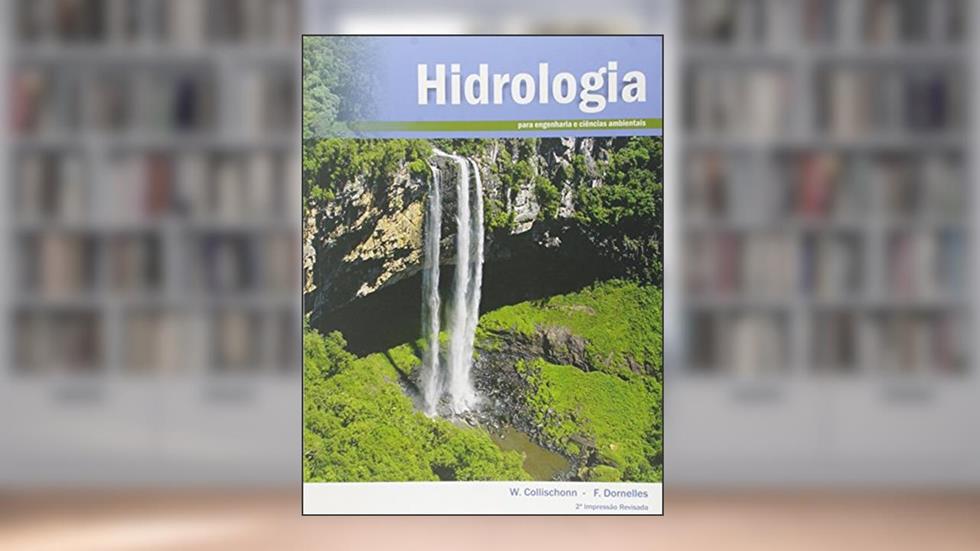 Hidrologia Para Engenharia e Ciências Ambientais, do autor Walter Collischonn