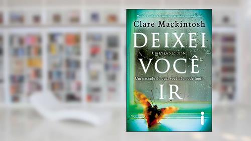 Capa de Deixei você ir, do autor Clare Mackintosh