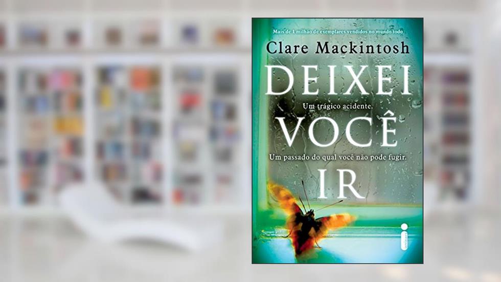 Deixei você ir, do autor Clare Mackintosh