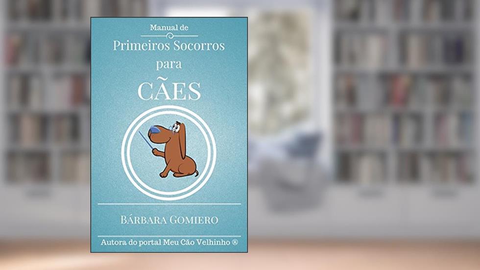 Manual de Primeiros Socorros para Cães, do autor Barbara Gomiero