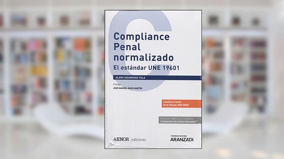 Compliance Penal normalizado Express (Papel + e-book), do autor Alain Casanovas Ysla