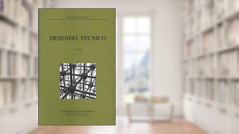 Desenho Técnico, do autor Luis Veiga Cunha
