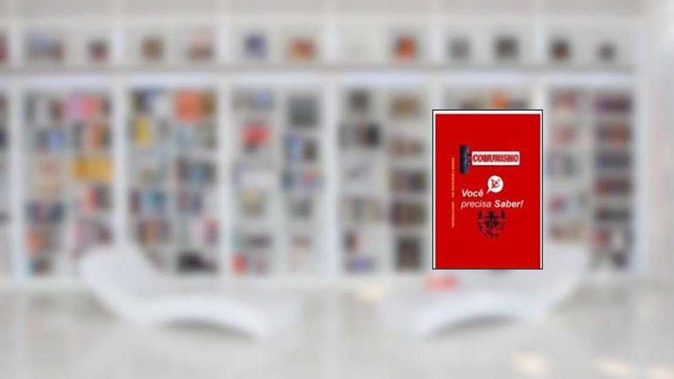 COMUNISMO, VOCÊ PRECISA SABER!, do autor Nestor Monteiro