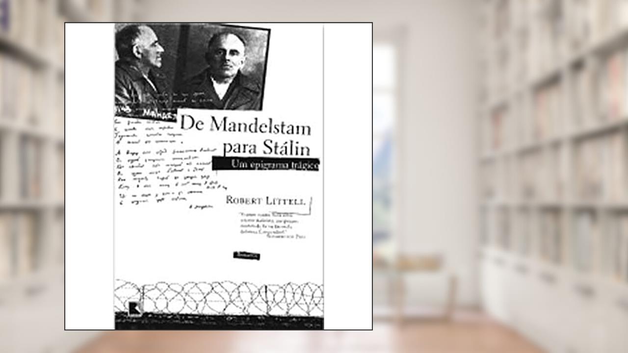 De Mandelstam para Stálin, do autor Robert Littell