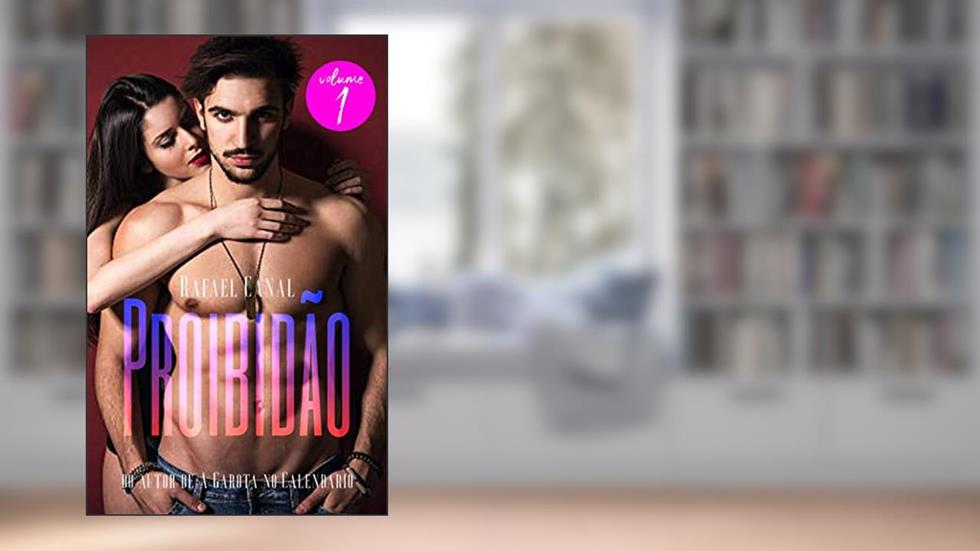 Proibidão: Contos Eróticos, do autor Rafael Canal