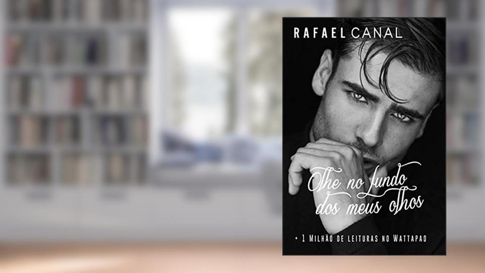 Olhe no fundo dos meus olhos - EROS: Eros - PROIBIDÃO, do autor Rafael Canal
