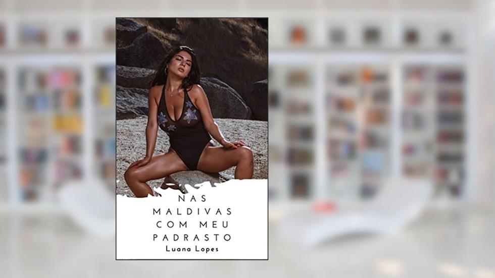 Nas Maldivas com Meu Padrasto: Um conto erótico tabu, do autor Luana Lopes