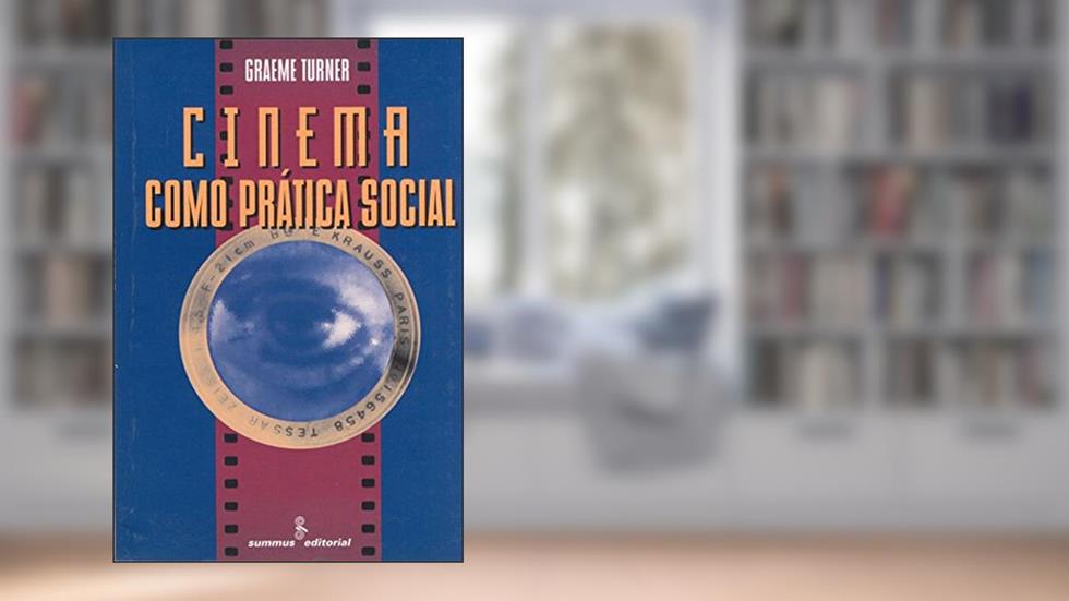 Cinema como prática social, do autor Graeme Turner