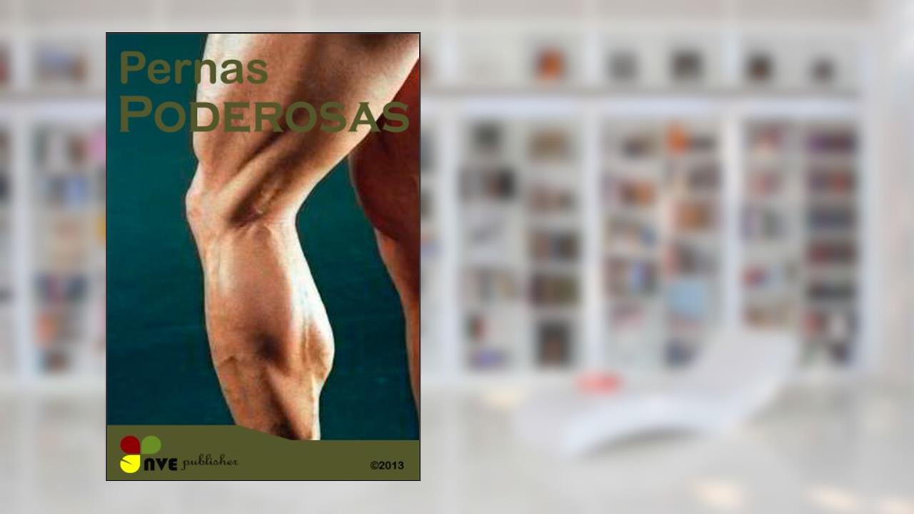 Pernas Poderosas, do autor N.V Perdomo