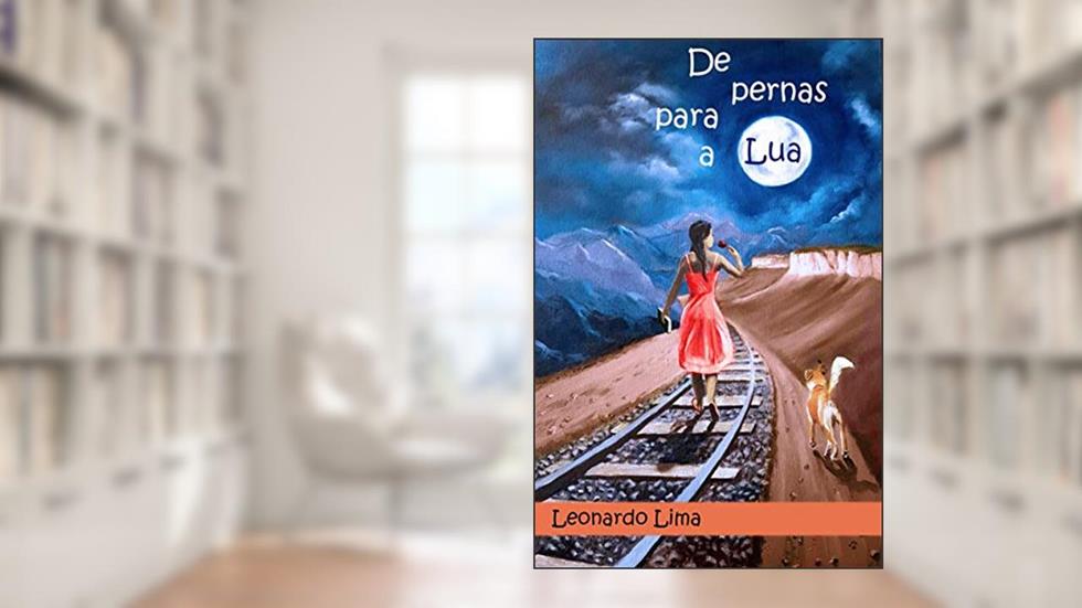 De pernas para a Lua, do autor Leonardo Lima