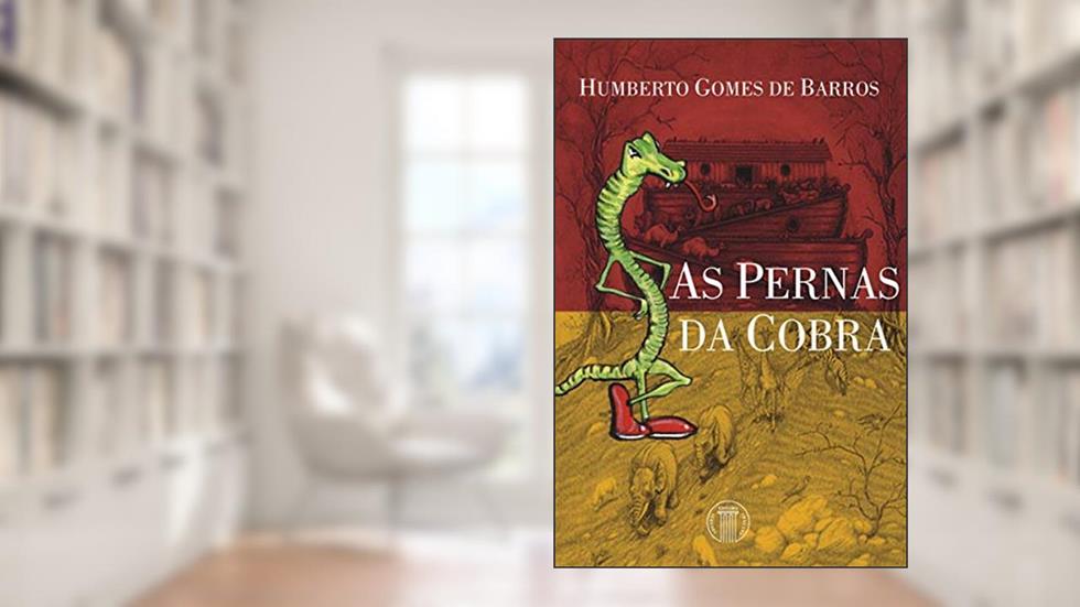 As Pernas da Cobra, do autor Humberto Gomes De Barros