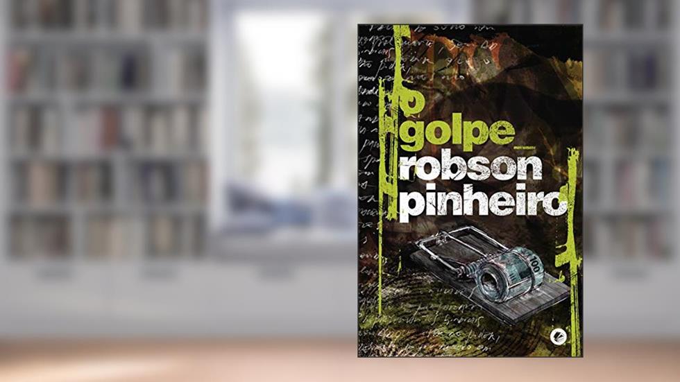 O Golpe, do autor Robson Pinheiro; Ângelo Inácio (Espírito)