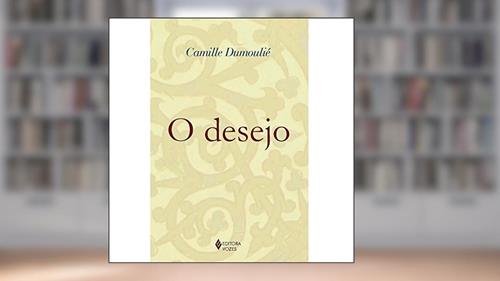Capa de Desejo, do autor Camille Dumoulié