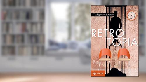 Capa de Retrotopia, do autor Zygmunt Bauman
