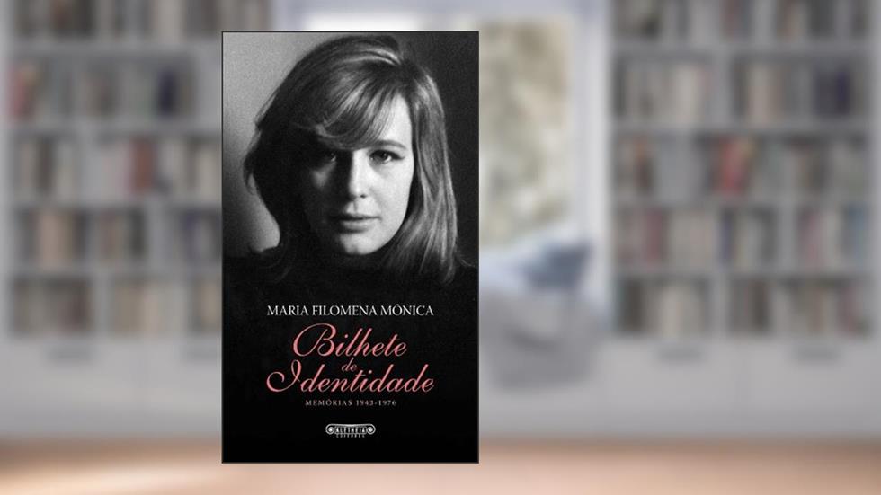 Bilhete de Identidade, do autor Maria Filomena Mónica