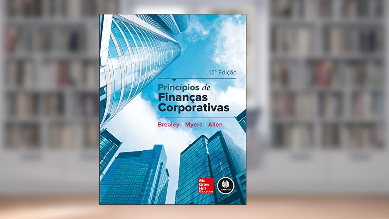 Capa de Princípios de Finanças Corporativas, do autor Richard Brealey; Stewart Myers; Franklin Allen