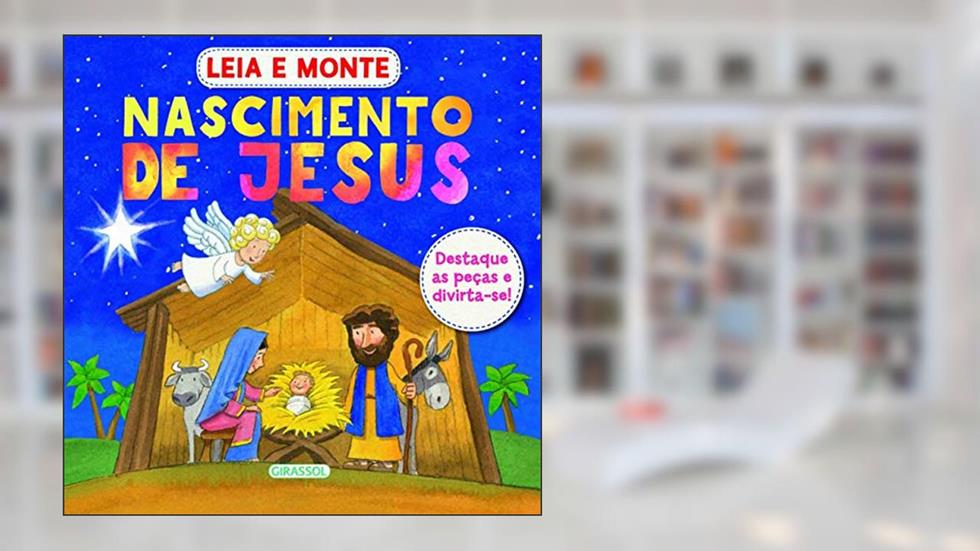 Leia e Monte: Nascimento de Jesus: Nascimento de Jesus: 03, do autor Equipe Arcturus