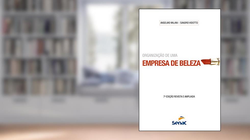 Organização de uma empresa de beleza, do autor Anselmo Milani; Sandro Vidotto
