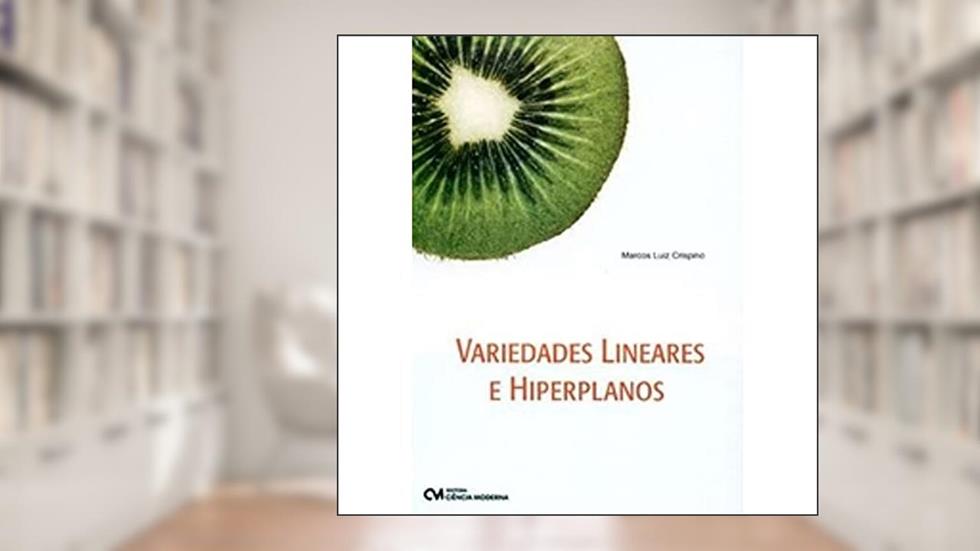 Variedades Lineares e Hiperplanos, do autor Crispino