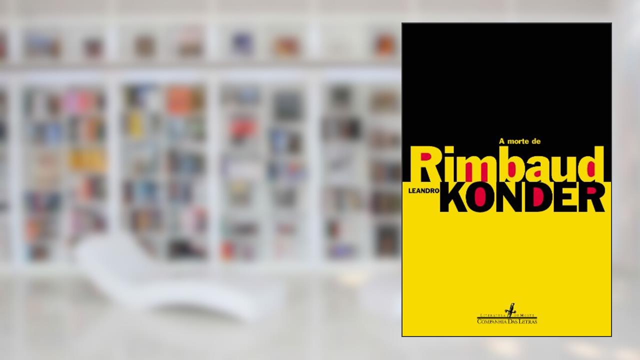 A morte de Rimbaud, do autor Leandro Konder