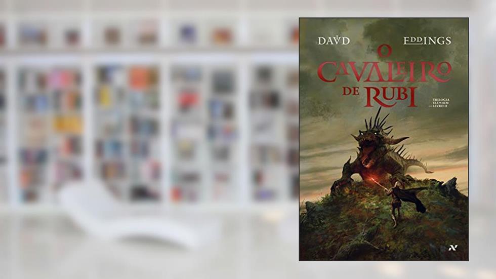 O Cavaleiro de Rubi: 2, do autor David Eddings