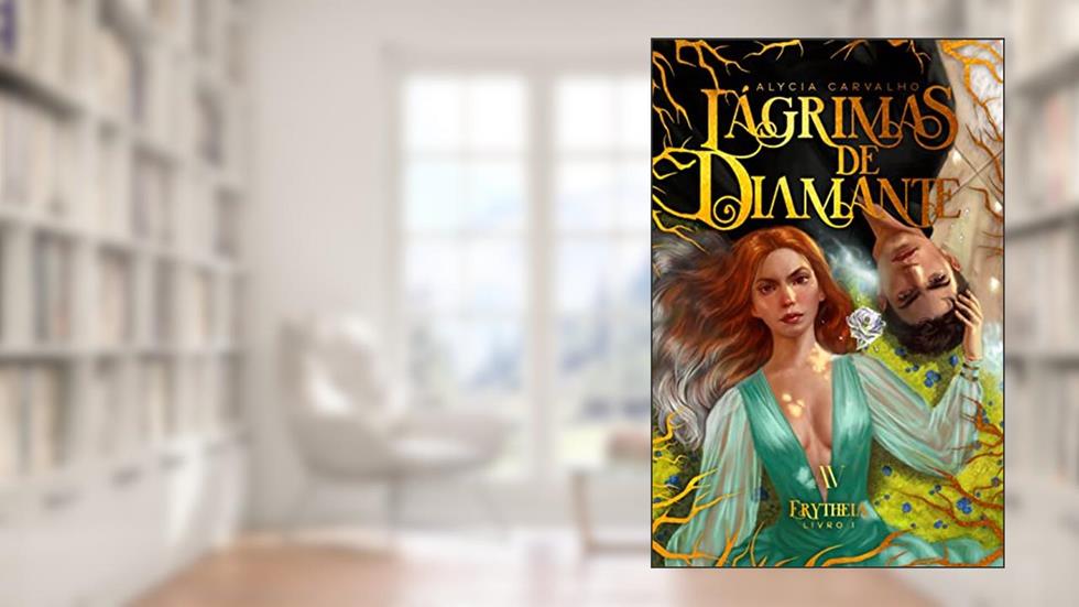 Lágrimas de Diamante, do autor Alycia Carvalho