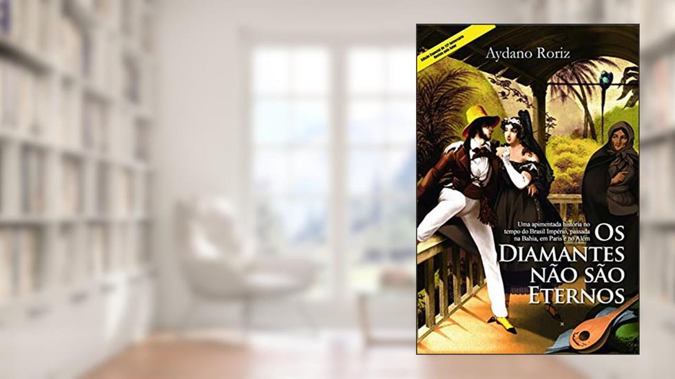 Os Diamantes não são Eternos, do autor Aydano Roriz