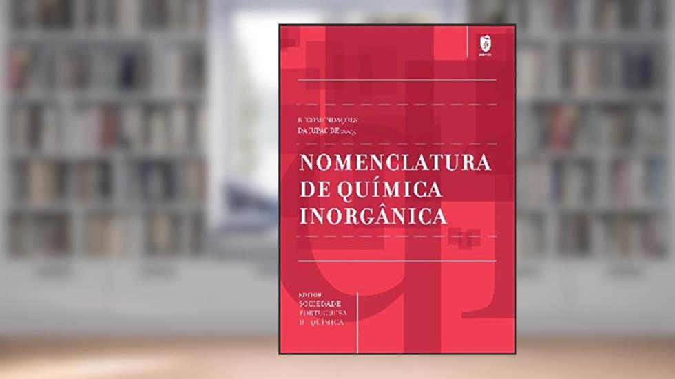 Nomenclatura de Química Inorgânica, do autor Sociedade Portuguesa de Química