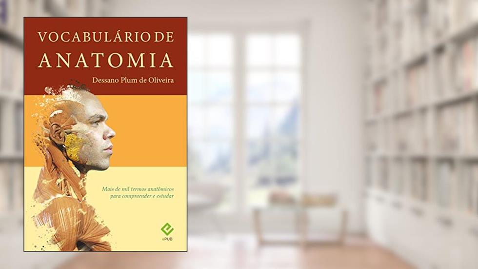 VOCABULÁRIO DE ANATOMIA (e-pub), do autor Dessano Plum de Oliveira