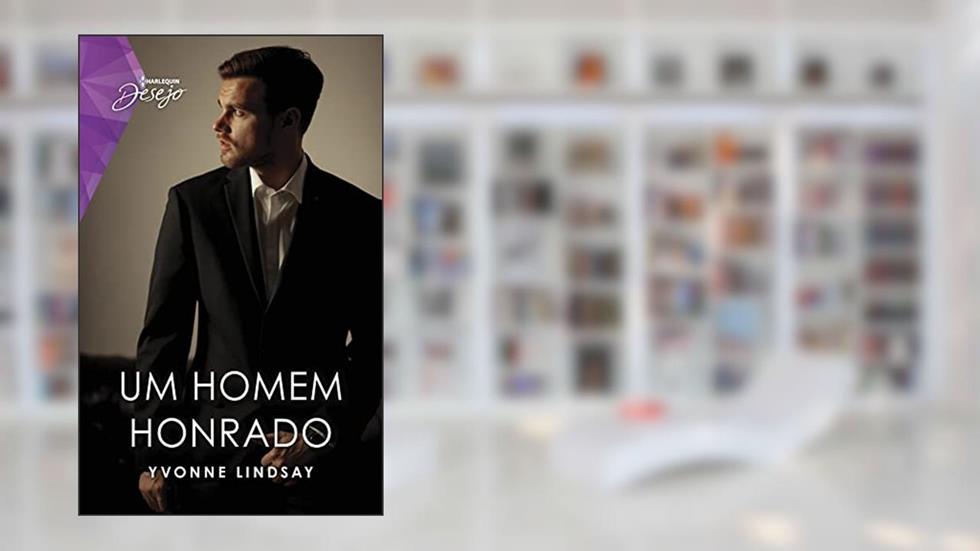 Um homem honrado (Desejo Livro 156), do autor Yvonne Lindsay