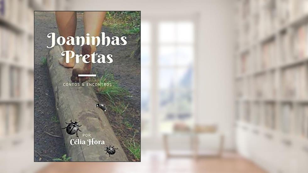 Joaninhas Pretas, do autor Célia Hora