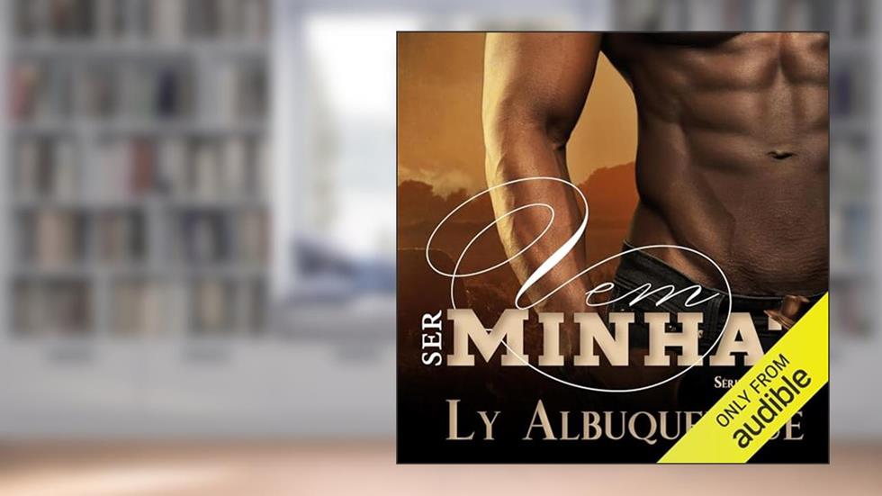 Vem Ser Minha?: Cowboys Obstinados, Livro 1, do autor Ly Albuquerque