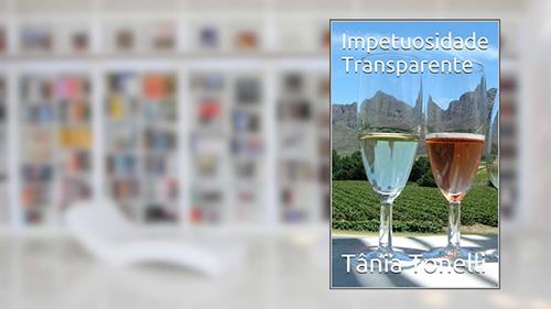 Capa de Impetuosidade Transparente, do autor Tânia Tonelli