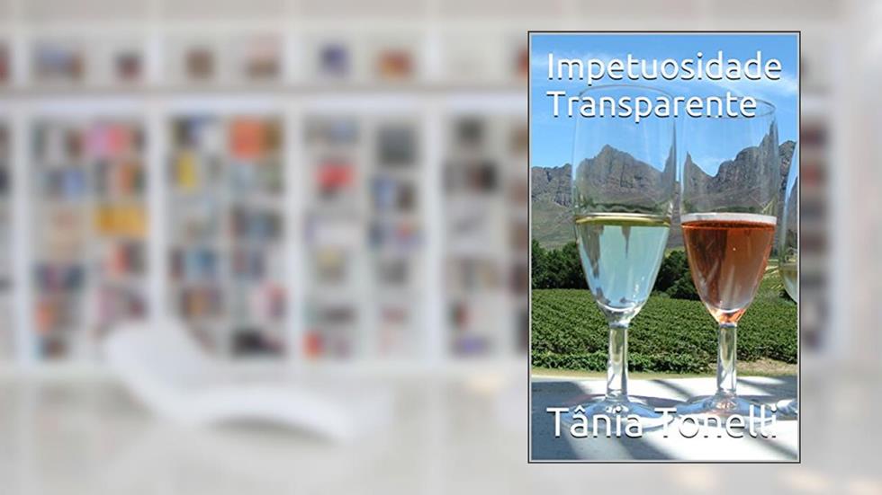Impetuosidade Transparente, do autor Tânia Tonelli