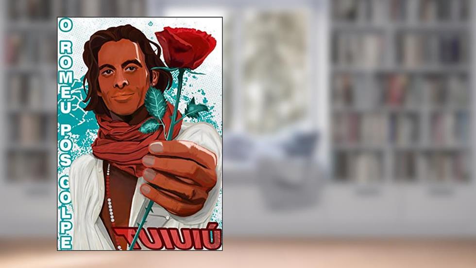 Tuiuiú, o Romeu Pós Golpe (A Revolução dos Unicórnios), do autor Lucas de Lucca