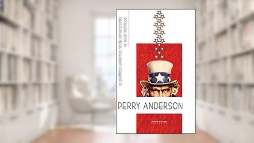 Capa de A Política Externa Norte-americana e Seus Teóricos, do autor Perry Anderson