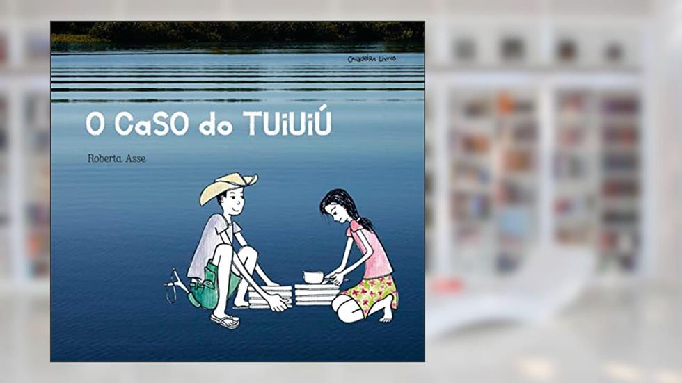 O Caso do Tuiuiú, do autor Roberta Asse