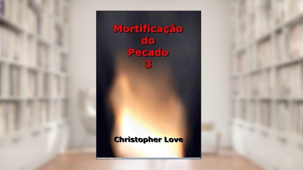 Mortificacao do Pecado 3, do autor Silvio Dutra