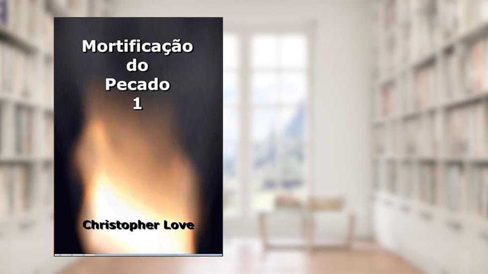 Mortificacao do Pecado 1, do autor Silvio Dutra