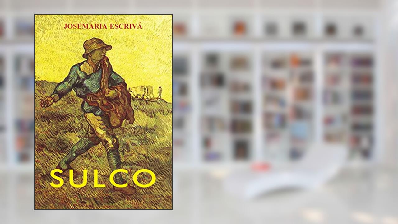 Sulco, do autor São Josemaria Escrivá