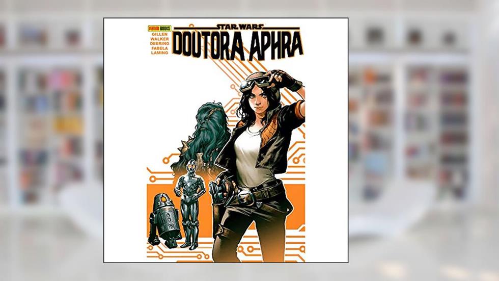 Star Wars: Doutora Aphra, do autor Kieron Gillen