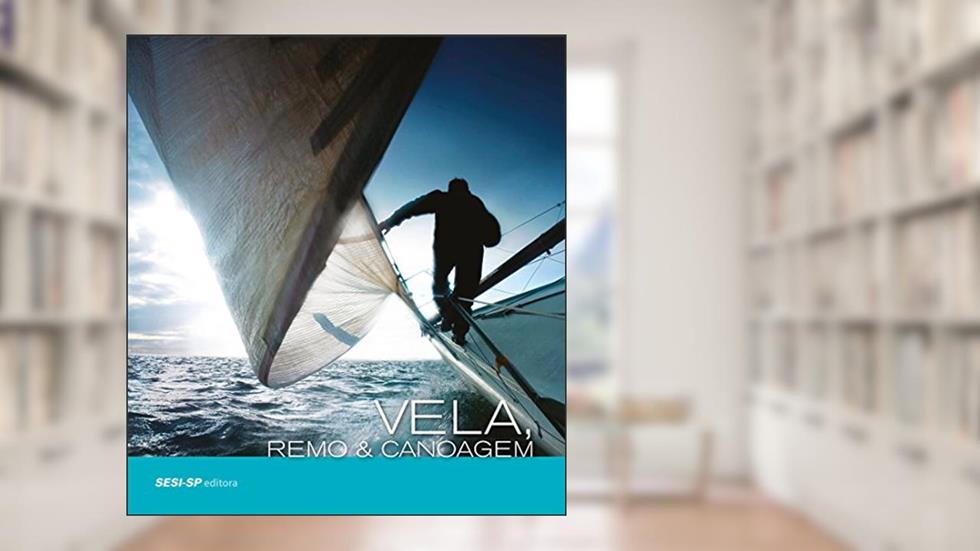 Vela, Remo e Canoagem, do autor Vários Autores