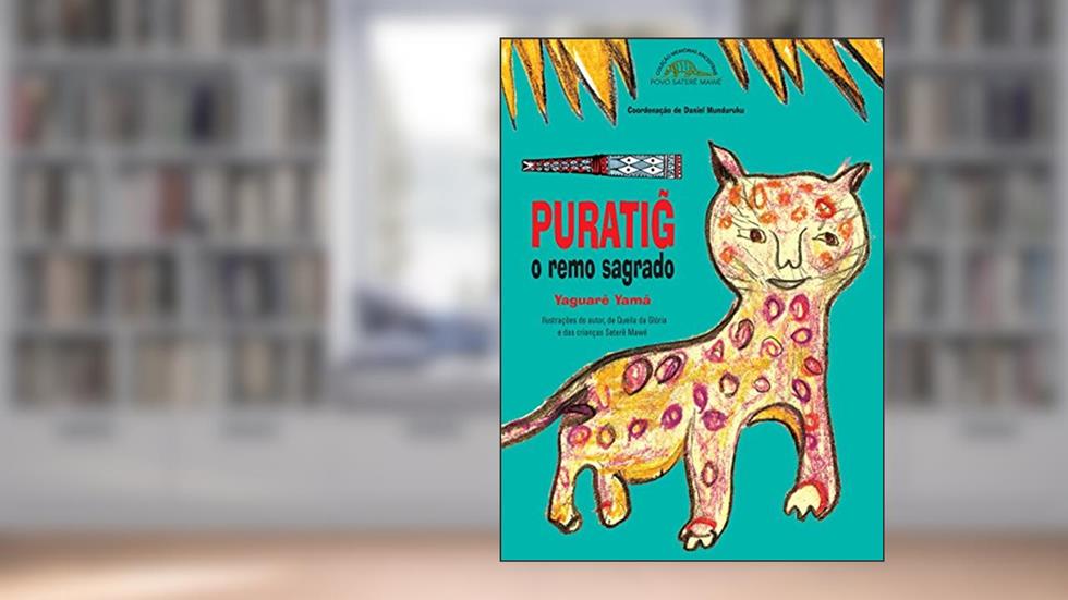 Puratig: O remo sagrado, do autor Yaguarê Yamã
